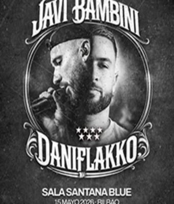 Javi Bambini + DaniFlakko en BILBAO