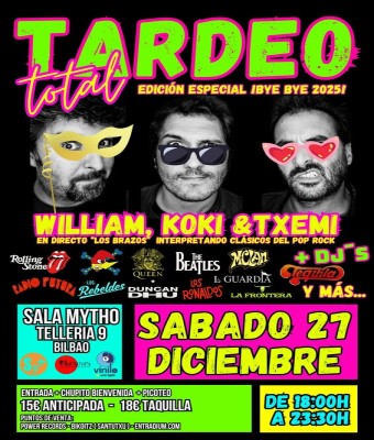 TARDEO TOTAL ESPECIAL BYE BYE 2025 en la SALA MYTHO en Bizkaia