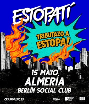 CONCIERTO ESTOPATÍ (TRIBUTO A ESTOPA) - ALMERÍA - SALA BERLÍN SOCIAL CLUB - VIERNES 15 DE MAYO