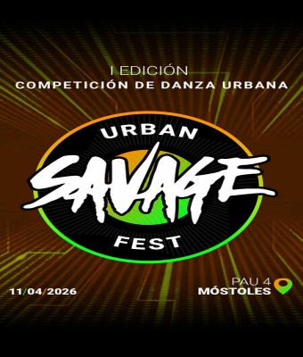 SAVAGE URBAN FEST (CAMPEONATO DANZA URBANA) en Madrid