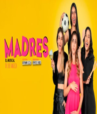 MADRES, EL MUSICAL en Chile