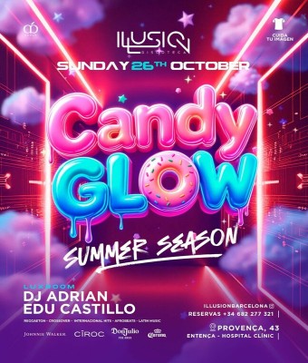 ILLUSION · CANDY GLOW en Barcelona