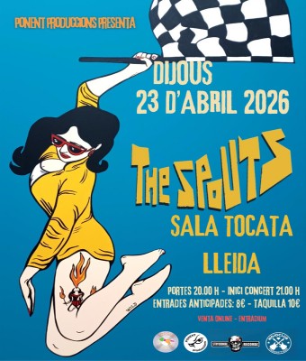 THE SPOUTS - SALA TOCATA en Lleida