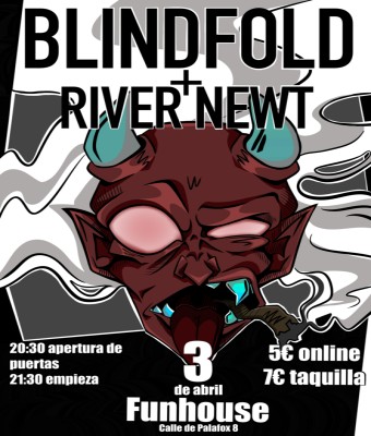 Blindfold + River Newt en Madrid