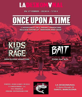 Once Upon A Time + Kids Of Rage + Bait en Barcelona