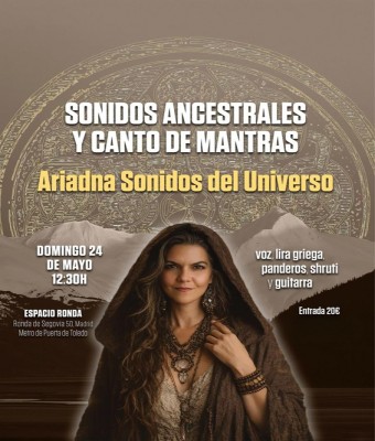 Ariadna · SONIDOS DEL UNIVERSO · Cantos ancestrales y mantras  en Madrid