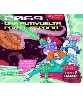 LA PULPERÍA: 2069 una putivuelta por el espacio en Madrid