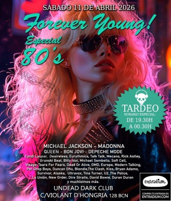 - TARDEO - Forever Young! Especial 80s en Barcelona