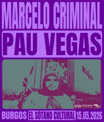 Marcelo Criminal + Pau Vegas  Burgos - El Sótano Cultural