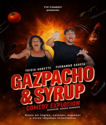 Gazpacho & Syrup Comedy Explosion en Tarragona
