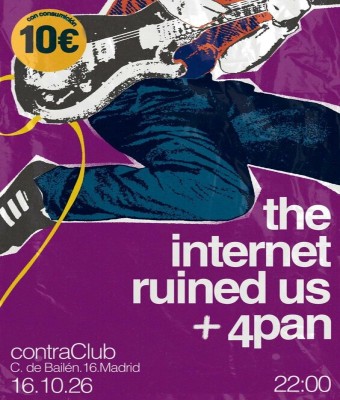 The Internet Ruined Us + 4pan en Madrid