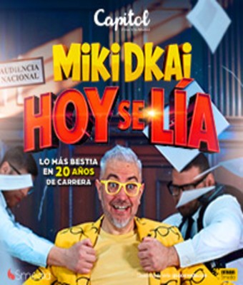 Miki Dkai - Hoy se lía en MADRID