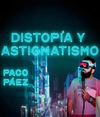 Distopía y Astigmatismo en Huertas en Madrid