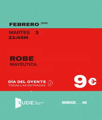 ROBE · MAYEUTICA: SESIÓN DE ESCUCHA en Barcelona