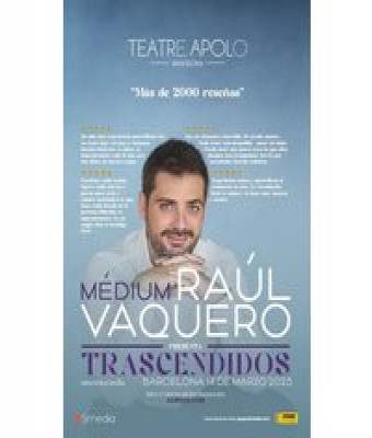 Trascendidos – Raúl Vaquero. en Barcelona - Teatro Apolo de Barcelona