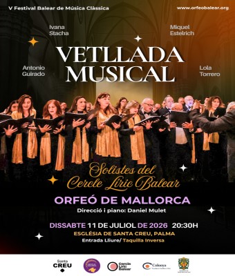 VETLLADA MUSICAL AMB L'ORFEÓ DE MALLORCA I ELS SOLISTES DEL CERCLE LÍRIC BALEAR en Balears, Illes