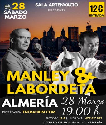 STAND UP COMEDY ARTENVACIO - MANLEY  & LABORDETA en Almería