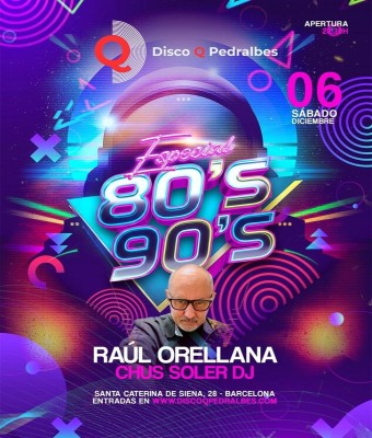 RAUL ORELLANA ESPECIAL 80 & 90 en Barcelona