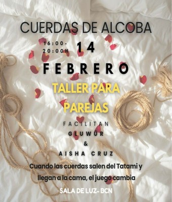  CUERDAS PARA ALCOBA/ 14 de Febrero/ Aisha Cruz & Gluwur  en Barcelona