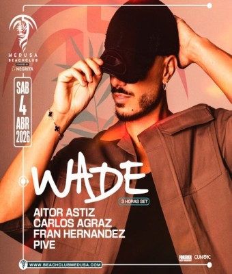 Medusa Beach Club - WADE 3H SET en Valencia