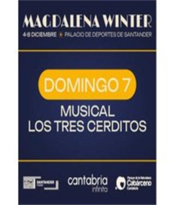 Musical Los 3 Cerditos - Magdalena Winter 2025 en Cantabria