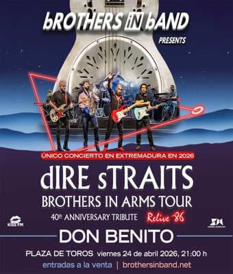 bROTHERS iN bAND · dIRE sTRAITS BROTHERS IN ARMS 40Th Anniversary en Don Benito