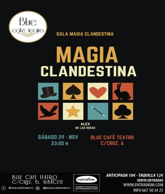 SÁBADO 29 DE NOVIEMBRE - MAGIA CLANDESTINA - ALEX DE LAS HERAS en Albacete