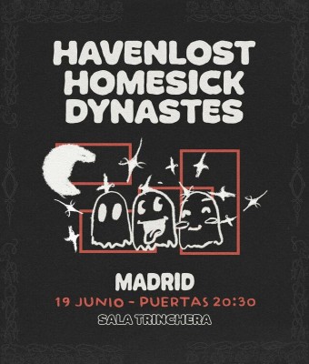 MADRID - HAVENLOST + HOMESICK + DYNASTES