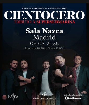 CIENTOCERO EN SALA NAZCA MADRID