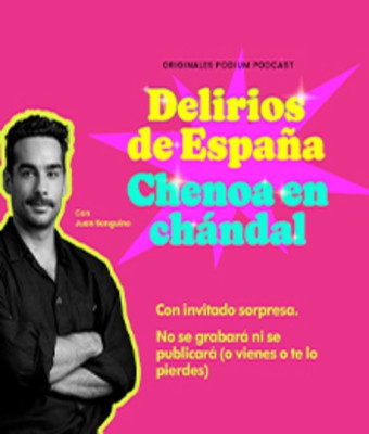 Podcast Delirios de España - Chenoa en chándal - Juan Sanguino en BARCELONA