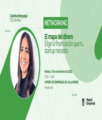 Networking en Madrid | El mapa del dinero: la financiación que necesitas