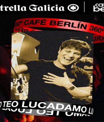 Teo Lucadamo en Madrid | SON Estrella Galicia – Café Berlín 360º