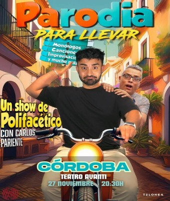 COMEDIA PARA LLEVAR - Polifacético y Carlos Pariente - Viernes 27 Noviembre (20:30 h) Público Adulto en Córdoba