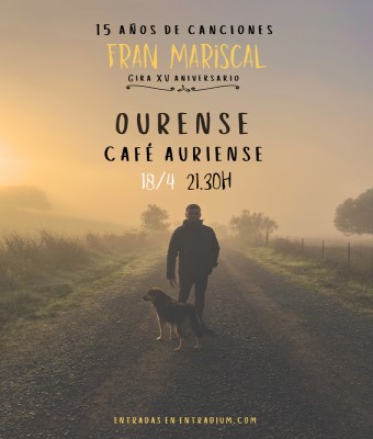 Fran Mariscal en OURENSE (XV aniversario)