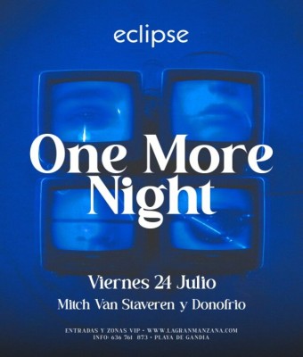 ECLIPSE |  ONE MORE NIGHT - VIERNES 24 JULIO en Valencia