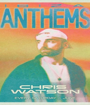 Ibiza Anthems with Chris Watson