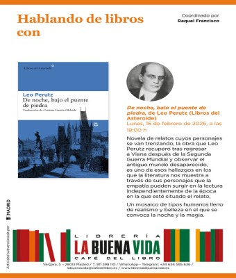 Hablando de libros con Raquel Francisco: 'De noche, bajo el puente de piedra', de Leo Perutz (Libros del Asteroide) en Madrid