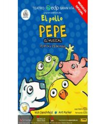 La gran aventura de El Pollo Pepe. El musical en Madrid - Teatro EDP Gran Vía (Madrid)