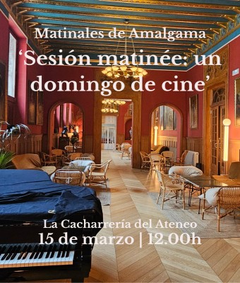 Matinales de Amalgama: 'Sesión matinée: un domingo de cine', en La Cacharrería del Ateneo en Madrid