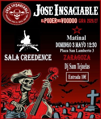 JOSÉ INSACIABLE en SALA CREEDENCE - Zaragoza