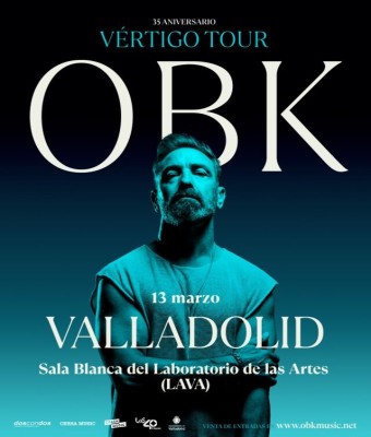 CONCIERTO OBK -VALLADOLID - LAVA - VIERNES 13 DE MARZO