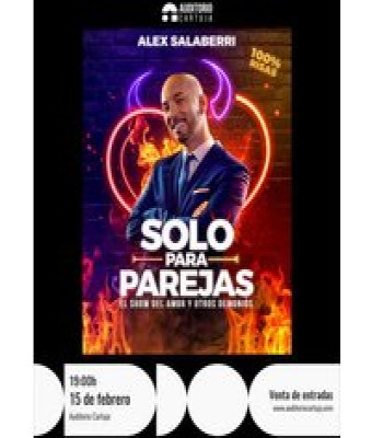 Sólo Para Parejas - Alex Salaberri en Sevilla - Auditorio Cartuja