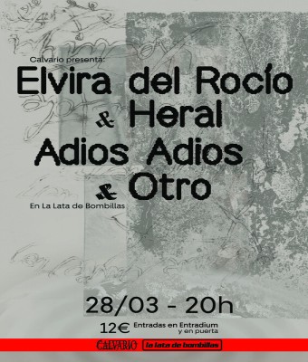 Elvira del Rocío & Heral + Adios Adios & Otro en Zaragoza