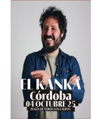 El Kanka en Córdoba - Plaza de Toros Los Califas (Córdoba)