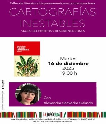 Cartografías inestables. Taller de literatura hispanoamericana contemporánea. 'Peregrino transparente', de Juan Cárdenas en Madrid