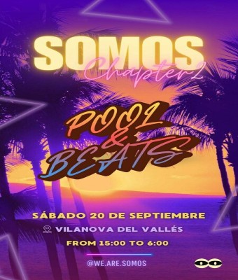 Chapter 2 SOMOS: POOL & BEATS en Barcelona