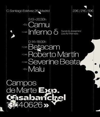 Campos de Marte Exp. ABONO 13-14/06 w/ Camu » Inferno » Betacam » Roberto Martín » Severine Beata » Malu en Madrid