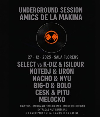 UNDERGROUND SESSION AMICS DE LA MAKINA VOL.4 en Barcelona