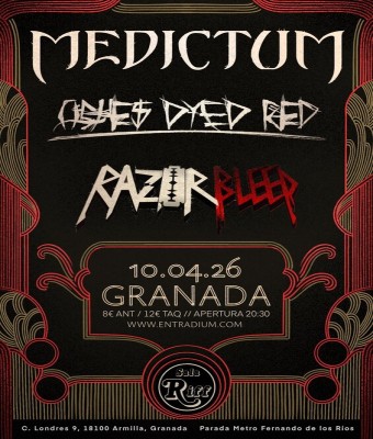 Medictum + Ashes Dyed Red + RazorBleed en Granada