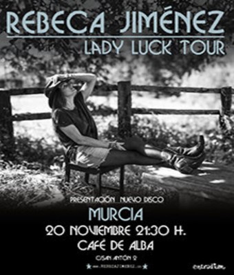 Rebeca Jiménez (Murcia) - Lady Luck Tour (Presentación nuevo disco)